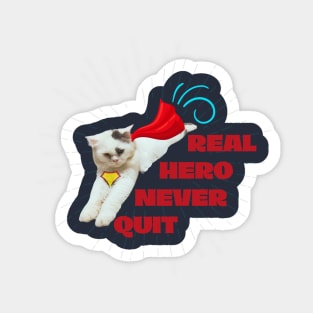 Real hero never quit Sticker